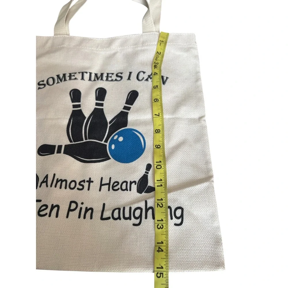 Bowling Canvas Tote Bag Sometimes I Can Almost Hear the Ten Pin‎ Laughing Funny